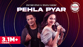 Kashmir Beats | Season 2 | Pehla Pyar | Zarnish Khan & Shany Haider