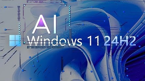 Windows 11 24H2 could get "AI Explorer" an Advanced Copilot