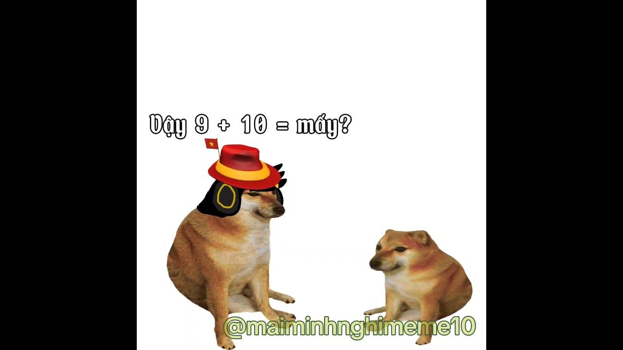 9-c-ng-10-b-ng-m-y-what-s-9-plus-10-meme-video-th-100-j4f-meme