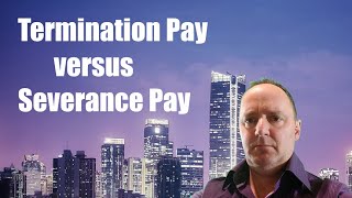 Termination Pay vs Severance Pay
