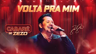 Zezo Potiguar - Volta Pra Mim Cabaré Do Zezo