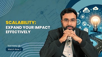 Video 35: Scalability – Expand Your Impact Effectively