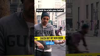 Stuck In A Job You Hate? Do THIS.