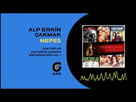 Alp Erkin Çakmak - Nefes (Dizi Müzikleri Vol. 1) (Doktorlar)