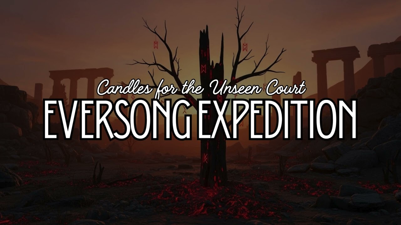 Candles for the Unseen Court  - Eversong Expedition