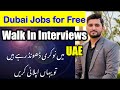 Walk In Interviews for Jobs | Free Hiring Dubai Jobs | Hiring Jobs in UAE | Hiring Jobs In Dubai |