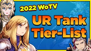 WoTV UR TANK TIER LIST: Who is My Favorite Tank for 2022 (FFBE War of the Visions)