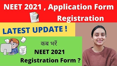 NEET 2021 Registration Date | Online APPLICATION FORM