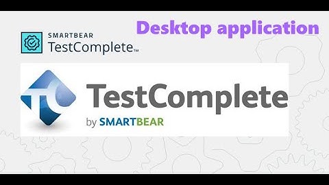 TestComplete 14 - Desktop application
