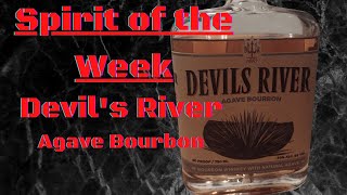 Devil's River (Agave Bourbon) Review With Tiberias