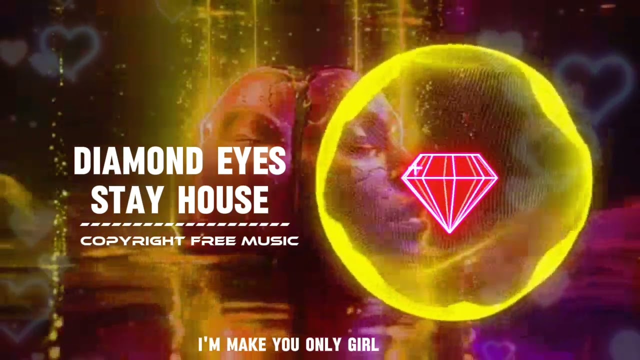 New Diamond_Eyes_Stay_House_(Copyright Free Music)