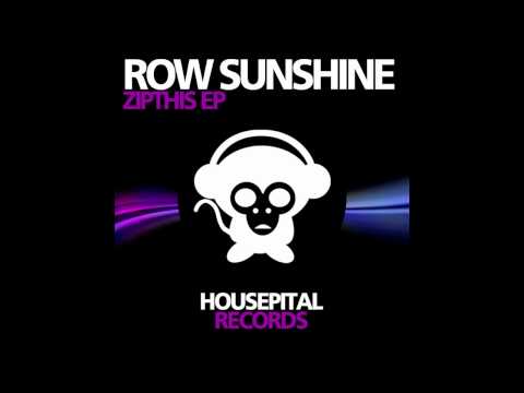 Row Sunshine - Zipthis (Original Mix)