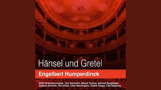 Hänsel und gretel, Akt III: "Nun, gretel, sei vernünftig und nett" (Hexe, hänsel, gretel)