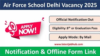 Air Force School Delhi Vacancy 2025 | Download application form pdf #jobs