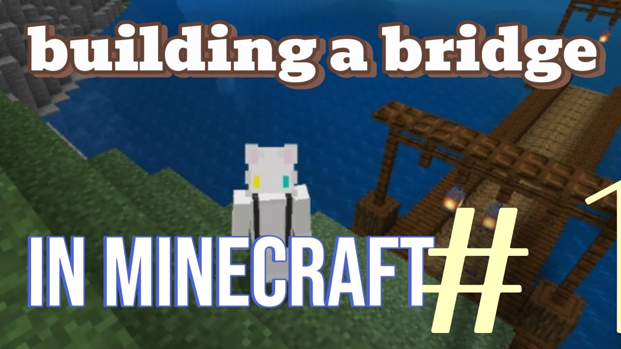 building a bridge in my new Minecraft world pt#1 - YouTube