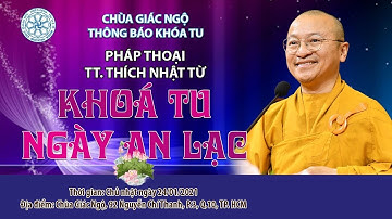 🔴TRỰC TIẾP: TT. Thích Nhật Từ thuyết giảng trong Khóa tu Ngày An Lạc tại Chùa Giác Ngộ, ngày 24-01-