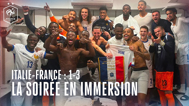 Italie-France : la soirée dans le vestiaire des Bleus (1-3)