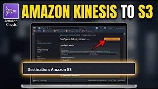How to enable Amazon Kinesis Data Streams with Firehose delivery to S3 - Full Guide