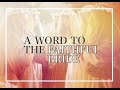 A WORD TO THE FAITHFUL BRIDE - Single & Married - Your Marriage & Reward Is A Jewel In The Crown