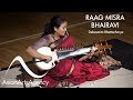 Raag misra bhairavi  debasmita bhattacharya  wonderful sarod  asian arts agency