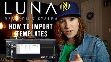 Step by step - How To Import LUNA Templates!
