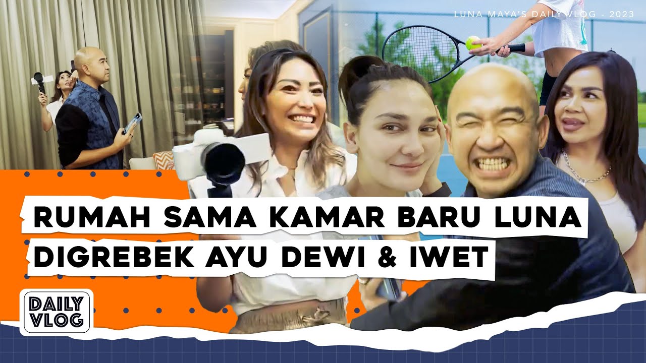 AYU DEWI SURUH IWET NGEKOST DI KAMAR BARUNYA LUNA MAYA, ADA LAPANGAN TENISNYA?