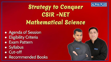 STRATEGY TO CONQUER  CSIR -NET  Mathematical Science  | ALPHA PLUS |