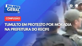 Tumulto Em Protesto Por Moradia Na Prefeitura Do Recife