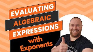 Evaluating Algebraic Expressions with Exponents