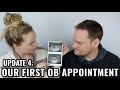 UPDATE 4: OUR FIRST OB APPOINTMENT