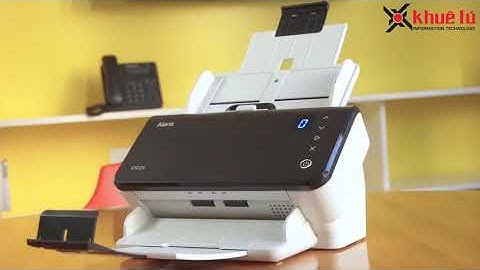 Review Scanner KODAK E1025 | S2040 |S2050 - Máy Scan Chuyên Dùng Cho Văn Phòng Và  Số Hóa - [ 4K ]