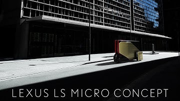 Lexus LS Micro Concept - DISCOVER ESSENCE