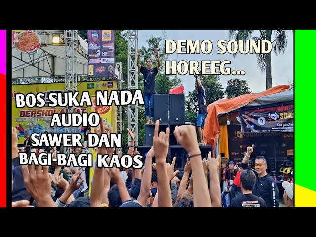 DEMO SOUND SUKA NADA AUDIO BIKIN GEGER class=