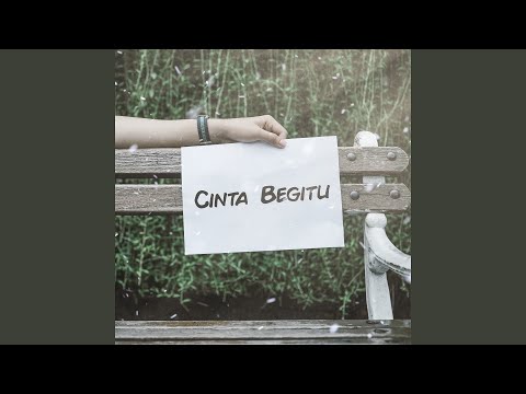 Cinta Begitu - Bagas Ran