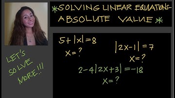 ALGEBRA: SOLVING LINEAR ABSOLUTE VALUE EQUATIONS by Jane Maciejewski (@janepmaciejewski2023 )