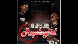 No jay jay replayed ft Nathii & Dj Jay jay