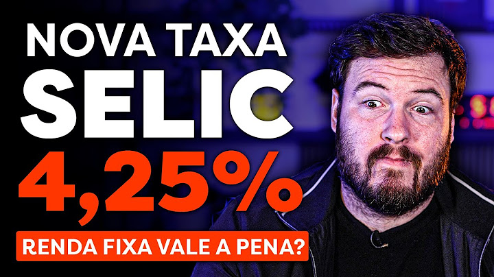 URGENTE! TAXA SELIC SUBIU PARA 4,25%! Renda fixa valendo a pena?