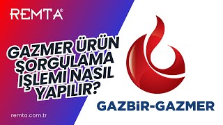 Remta - Gazmer Ürün Sorgulama Nasıl Yapılır?
