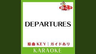 DEPARTURES (カラオケ) (原曲歌手:globe)