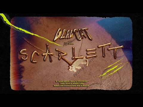 DEADCAT - Scarlett (Official Music Video)