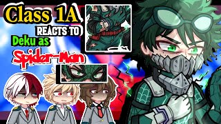 Class 1A reacts to Izuku Midoriya as Spider-Man 1 Spider-Man My Hero Academia