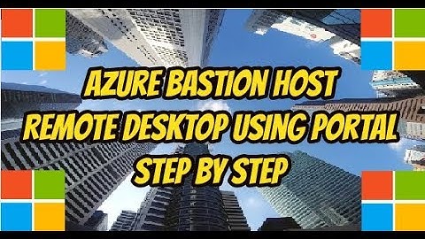 Azure Bastion Host RDP via portal step by step