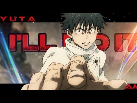 YUTA -- I'LL DO IT --∆[ AMV ]/4K JUJUTSU KAISEN - YouTube