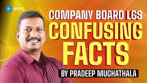 🔥 Company board LGS Confusing Fact by Pradeep sir 🔥| Part 08 | Entri 