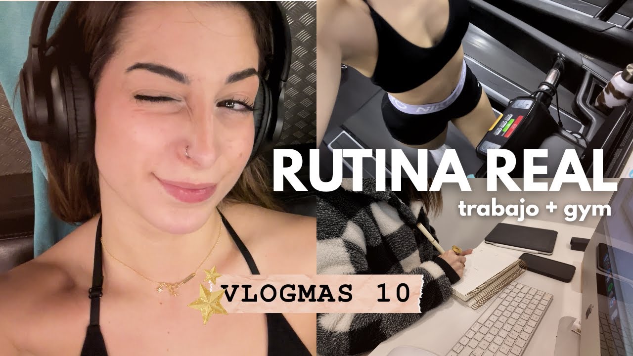 MI RUTINA REAL DE TRABAJO + GYM… y ACABO KO 😴 | Vlogmas 10
