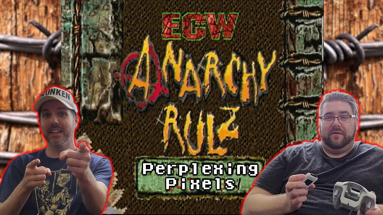 Perplexing Pixels: ECW Anarchy Rulz | Dreamcast (review/commentary) Ep464