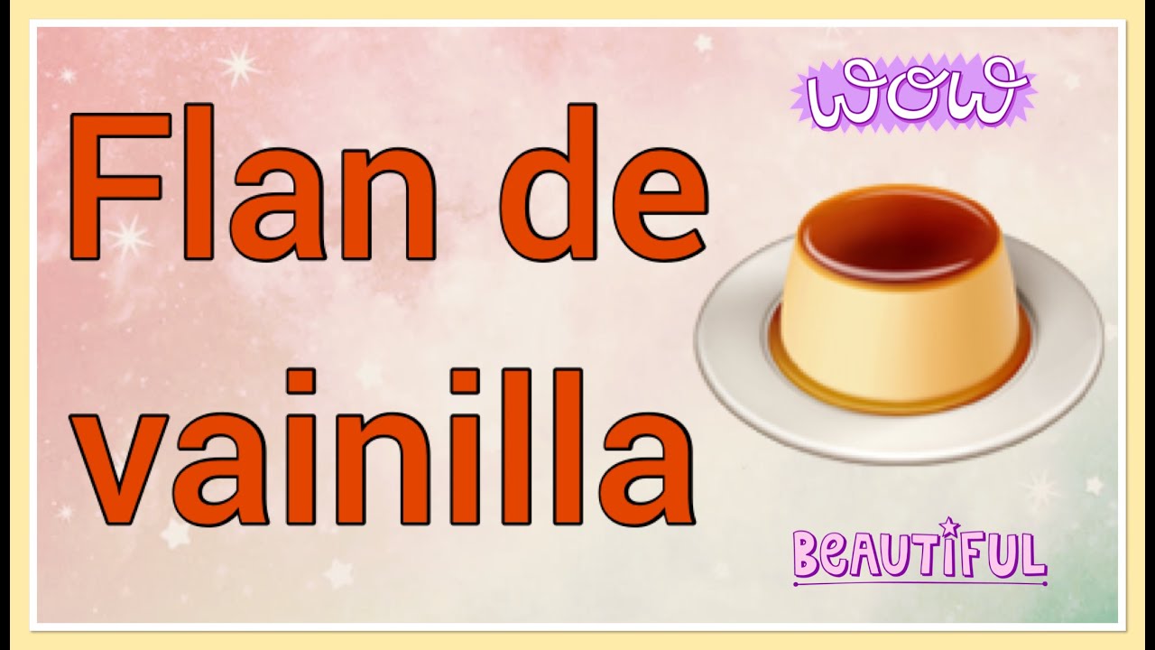 Postre perfecto cuanto tienes muchos invitados “ Flan de vainilla 🍮 “