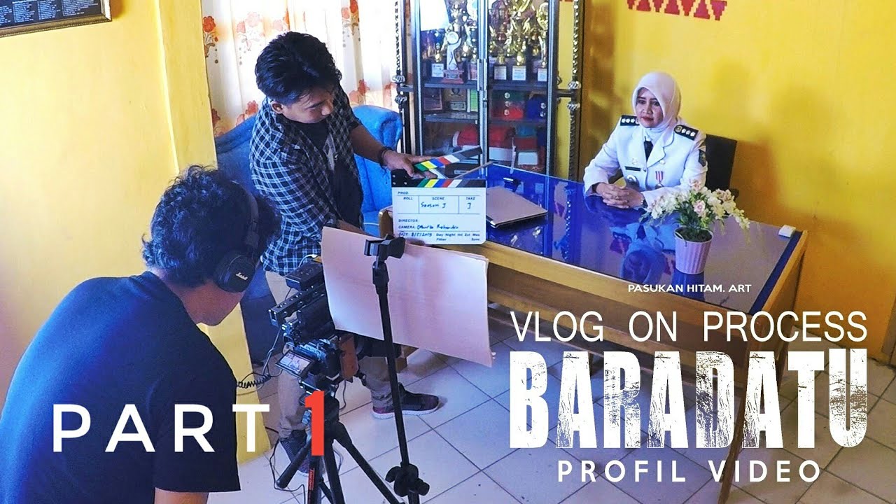 Proses Pembuatan Video Profil Baradatu (PART 1) - YouTube