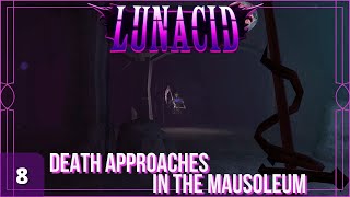 Lunacid Ep8  Death Approaches In The Mausoleum