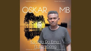 Ko Talo Do Ema (feat. Bambang)